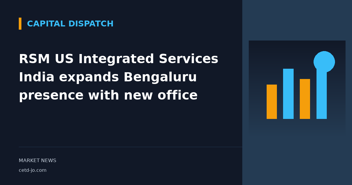 RSM US Integrated Services India expands Bengaluru presence with new office